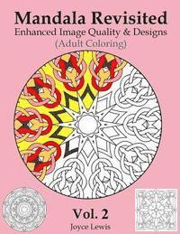 bokomslag Mandala Revisited Vol. 2: Enhanced Image Quality & Designs (Adult Coloring)