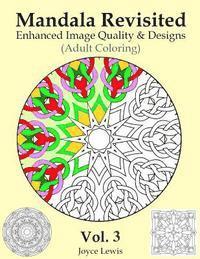 bokomslag Mandala Revisited Vol. 3: Enhanced Image Quality & Designs (Adult Coloring)