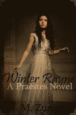 Winter Rayne: A Praestes Novel 1