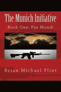 bokomslag The Munich Initiative: Book One: Pax Mundi