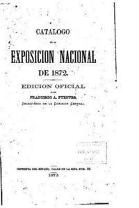 bokomslag Catálogo de la Exposición Nacional de 1872