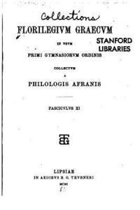 Florilegium graecum in usum primi gymnasiorum ordinis collectum a philologis afranis
