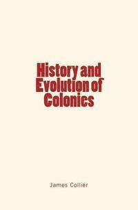 bokomslag History and Evolution of Colonies