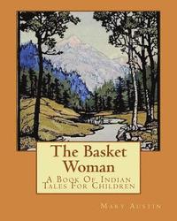bokomslag The Basket Woman: A Book Of Indian Tales For Children