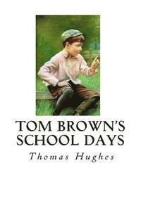 Thomas Hughes - Tom Brown's School Days, Häftad