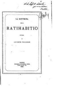 bokomslag La dottrina della ratihabitio, studii