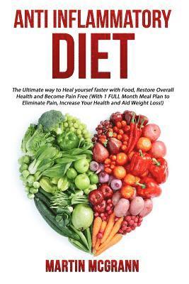 Martin McGrann - Anti-Inflammatory Diet The Ultimate way to Heal yourself faster with Food, Resto, Häftad