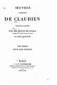 Oeuvres Complètes de Claudien 1