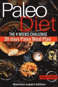 bokomslag Paleo Diet the 4 weeks challenge: 30 meal plan to weight-loss & live healthy