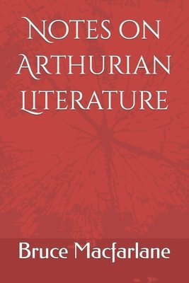 Notes on Arthurian Literature 1