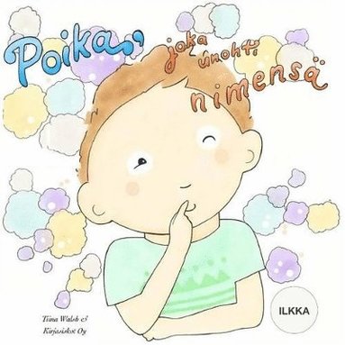 bokomslag Poika, joka unohti nimensä ILKKA