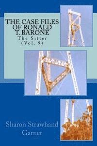 Sharon Strawhand Garner - The Case Files of Ronald T. Barone: The Sitter, Häftad