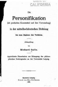 bokomslag Die personitikation (als poetisches kunstmittel und ihre verwendung) in der mittelhochdeutschen dichtung bis zum beginne des verfalles