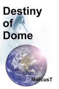 bokomslag Destiny of Dome