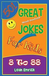 bokomslag 501 Great Jokes for Kids 8 TO 88: Clean jokes