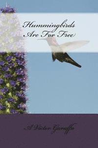bokomslag Hummingbirds Are For Free