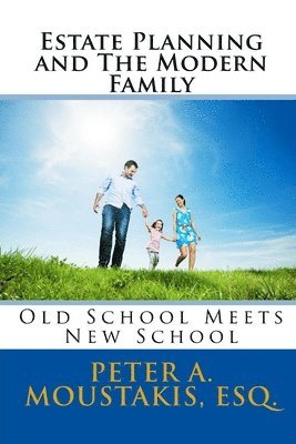 bokomslag Estate Planning and The Modern Family: Old School Meets New School