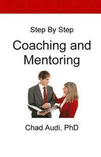 bokomslag Step by Step Coaching and Mentoring: Coaching and Mentoring