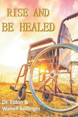 Rise & Be Healed 1