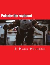 bokomslag Pulsate: The Regiment