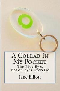 bokomslag A Collar In My Pocket: Blue Eyes/Brown Eyes Exercise