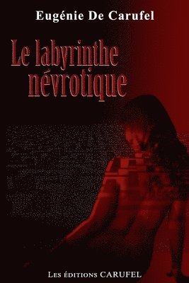 bokomslag Le labyrinthe névrotique