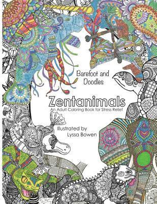 Barefoot & Doodles: Zentanimals: An Adult Coloring Book for Stress Relief 1