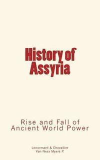 History of Assyria: Rise and Fall of Ancient World Power 1