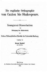 bokomslag Die Englische Orthographie Von Caxton Bis Shakespeare