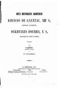 Deux Historiens Arméniens, Kiracos de Gantzac Xiiie S. 1