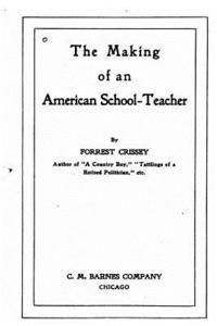 bokomslag The Making of an American School-Teacher