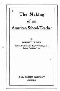 The Making of an American School-Teacher 1