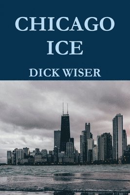 Dick Wiser - Chicago Ice, Häftad
