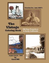 bokomslag The Vintage Coloring Book: Old San Francisco & Early California