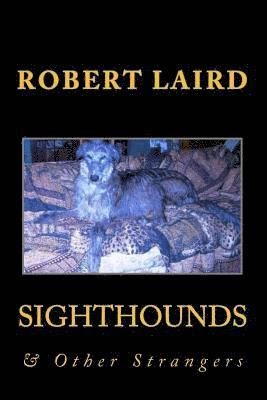 Sighthounds & Other Strangers 1