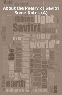 Ry Deshpande - About the Poetry of Savitri: Some Notes (A), Häftad