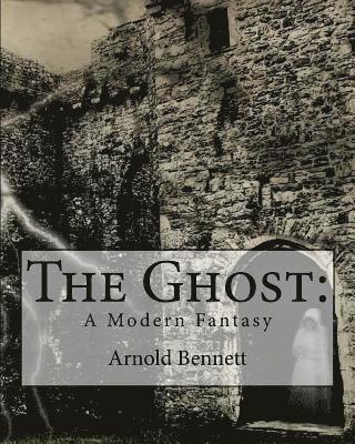 The Ghost: A Modern Fantasy 1