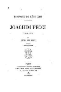 bokomslag Histoire de Léon XIII, Joachim Pecci (1810-1878)