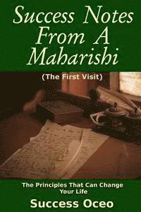 bokomslag Success Notes From a Maharishi: First Visit