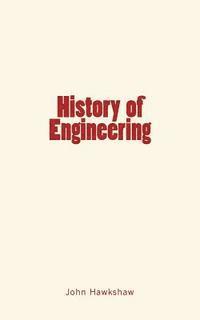 bokomslag History of Engineering