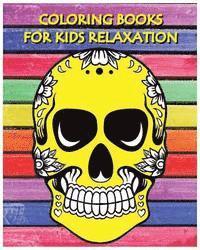 bokomslag Coloring Books For Kids Relaxation: Stress Relief Coloring Book: Skull Designs (+100 Pages)