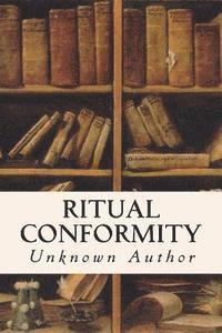 Unknown Author - Ritual Conformity, Häftad