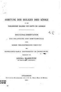 Die darstellung der anbetung der heiligen drei könige in der toskanischen malerei 1