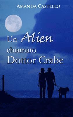 Amanda Castello - Un Alien chiamato Dottor Crabe, Häftad