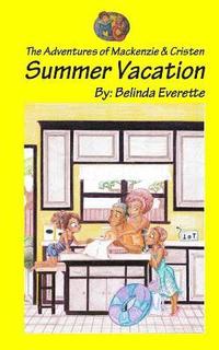bokomslag Summer Vacation: The Adventures of Mackenzie and Cristen