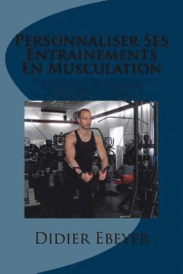 bokomslag Personnaliser Ses Entrainements En Musculation