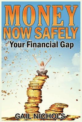 bokomslag Money NOW Safely: Your Financial Gap