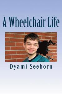 bokomslag A Wheelchair Life