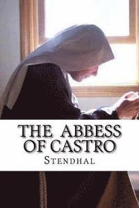 Stendhal, C. K. Scott Moncrieff - The Abbess of Castro, Häftad