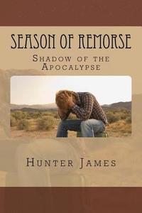 bokomslag Season of Remorse: Shadow of the Apocalypse